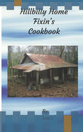 Hillbilly Home Fixin's Cookbook