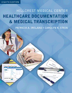 Hillcrest Medical Center: Healthcare Documentation and Medical Transcription (with Audio, 2 Terms (12 Months) Printed Access Card)