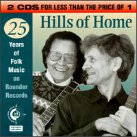 Hills of Home: 25 Years of Folk Music on Rounder Records - Various Artists