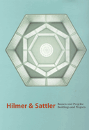 Hilmer & Sattler: Bauten Und Projekte/Buildings and Projects