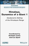 Himalaya: Dynamics of a Giant, Geodynamic Setting of the Himalayan Range