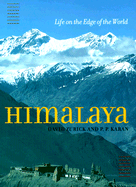 Himalaya: Life on the Edge of the World - Zurick, David, Professor, and Karan, P P, and Karan, Pradyumna Prasad