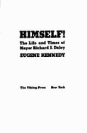 Himself!: The Life and Times of - Kennedy, Eugene C