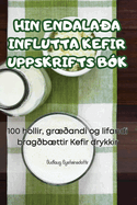 Hin Endalaa Influtta Kefir Uppskrifts Bk