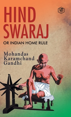 Hind Swaraj - Gandhi, Mahatma
