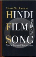 Hindi Film Song: Music Beyond Boundaries - Ranade, Ashok D.