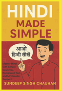 Hindi Made Simple: Master Hindi with Simple Grammar, Romanized Text, and MP3 Audio Support