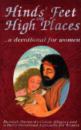 Hind's Feet on High Places: A Devotional for Women