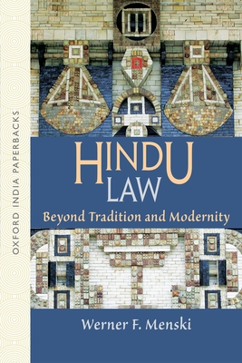 Hindu Law Beyond Tradition and Modernity - Menski