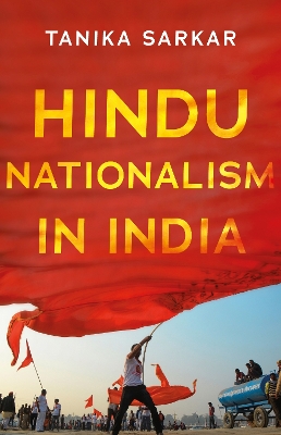 Hindu Nationalism in India - Sarkar, Tanika