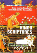 Hindu Scriptures: Hymns from the Rigveda, 5 Upanishads and the Bhagavad Gita