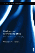 Hinduism and Environmental Ethics: Law, Literature, and Philosophy