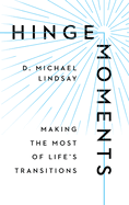 Hinge Moments: Making the Most of Life's Transitions