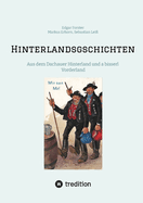 Hinterlandsgschichten: Aus dem Dachauer Hinterland und a bisserl Vorderland