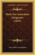 Hints for Australian Emigrants (1841)