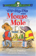 Hip-dip-dip with Mouse and Mole - Dunbar, Joyce