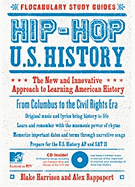 Hip-Hop U.S. History: The New and Innovative Approach to Learning American History