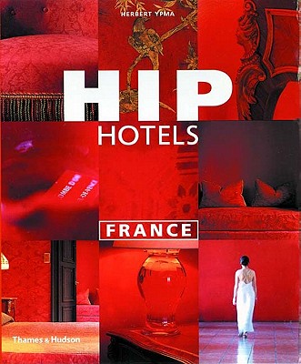 Hip Hotels: France - Ypma, Herbert