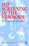 Hip Screening in the Newborn: A Practical Guide