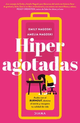 Hiperagotadas - Nagoski, Emily, and Nagoski, Amelia
