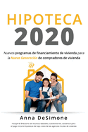 Hipoteca 2020: Spanish Edition of Housing Finance 2020 Volume 1