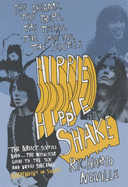 Hippie Hippie Shake: The Dreams, the Trips, the Trials, the Love-ins, the Screw Ups...the Sixties