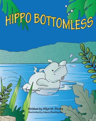 Hippo Bottomless - Stotz, Allyn M