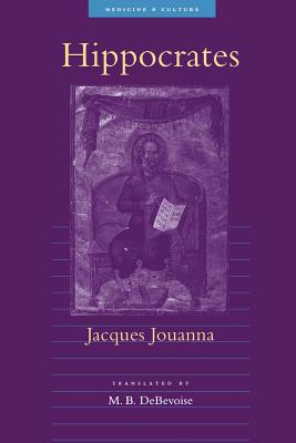 Hippocrates - Jouanna, Jacques, Professor, and Debevoise, Malcolm B (Translated by)