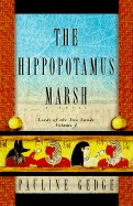 Hippopotamus Marsh: Lord of the Two Lands: Volume I