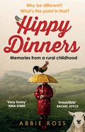 Hippy Dinners: A Memoir of a Rural Childhood