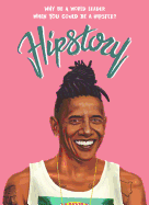 Hipstory: Why Be a World Leader When You Could Be a Hipster?