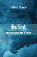 Hira Singh: When India came to Fight in Flanders