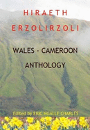 Hiraeth Erzolirzoli: A Wales - Cameroon Anthology