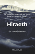 Hiraeth: Our Longing for Belonging