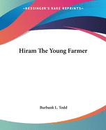 Hiram The Young Farmer