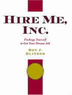 Hire Me, Inc.: Package Yourself to Get Your Dream Job