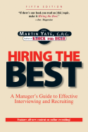 Hiring the Best: A Manager's Guide to Effective Interviewing and Recruiting