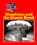 Hiroshima and the Atomic Bomb - Crestwood, and Blashfield, Jean F, and Black, Wallace B