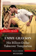 His Billion-Dollar Takeover Temptation