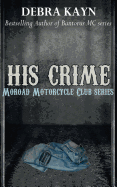 His Crime: Moroad Motorcycle Club