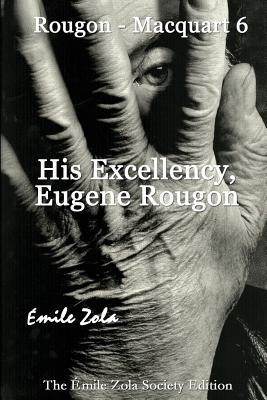 His Excellency, Eugene Rougon - Pastore, Stephen R (Translated by), and Zola, Emile
