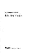 His five novels - Drrenmatt, Friedrich