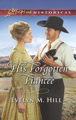 His Forgotten Fiance - Hill, Evelyn M