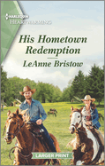 His Hometown Redemption: A Clean and Uplifting Romance