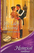 His Lady Mistress: Mills & Boon Historical