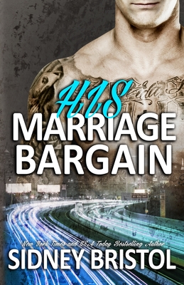 His Marriage Bargain - Bristol, Sidney