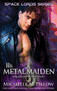 His Metal Maiden: A Qurilixen World Novel