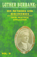 His Methods and Discoveries and Their Practical Application