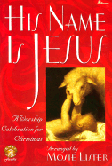 His Name is Jesus: A Worship Celebration for Christmas