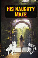 His Naughty Mate
